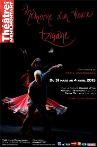 Mémoire d'Un Vieux Tzigane au Théâtre de Ménilmontant. Du 31 mars au 6 avril 2015 à Paris20. Paris.  20H30